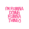 I'm Romina doing Romina things