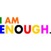 I am enough