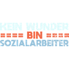 Kein Wunder, Bin Sozialarbeiter