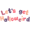 Let's get Halloweird