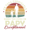 Papa formidable, papy exceptionnel