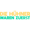 Die Hühner Waren Zuerst