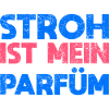 Stroh Ist Mein Parfüm