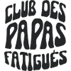 club des papas fatigués