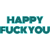 Happy Fuck Fou