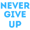 never give up 1