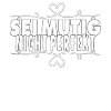 SEI MUTIG NICHT PERFEKT