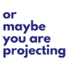 Projection