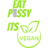 EAT PSSY its Vegan
