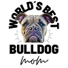 Bulldog - Bulldog MOM - Bulldogs Mom