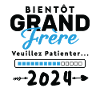 Bientôt Grand Frère 2024