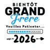 Bientôt Grand Frère 2026