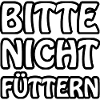 Bitte nicht füttern