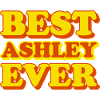 Ashley First Name Funny Gift