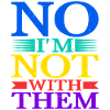No I'm Not With Them 16