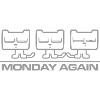 monday again