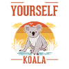 Sois toujours toi-même Koala