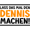 Dennis Vorname Dennis Spruch