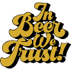 In Beer we Trust
