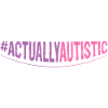 #actuallyautistic 3