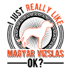 I just like Magyar Vizsla