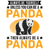 Always be yourself Panda