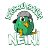 Bevor die fragst NEIN
