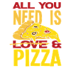 All I need is pizza