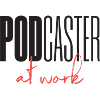 Podcaster Podcast at work