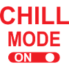 Chill mode ON