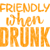 Friendly When Drunk 3
