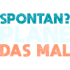 Spontan? Plane Das Mal
