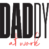 Daddy Dad at work