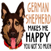 German Shepherd Makes Me Happy