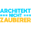 Architekt, Nicht Zauberer
