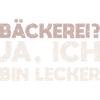 Bäckerei? Ja, Ich Bin Lecker