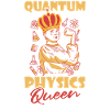Physics Phyker Queen Quantum Physics