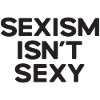 Sexism isn't Sexy