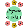 RETRAITE. RETRAITE. RETRAITEE. RETRAITE
