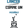 Lancer comme un pizzaïolo