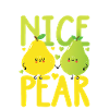 We Make A Nice Pear