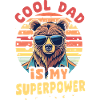 cool dad is my superpower