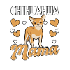 Chihuahua Mama Dog Lover Chihuahua