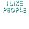 I like people - under anesthesia