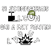 Si j’connaissais l’con…