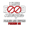 I Have Food Allergies Please Ask Allergie