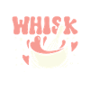 I m a whisk taker
