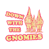 À bas les gnomies