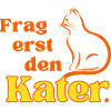 Frag erst den Kater.