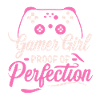 gamer girl Proof of Perfection